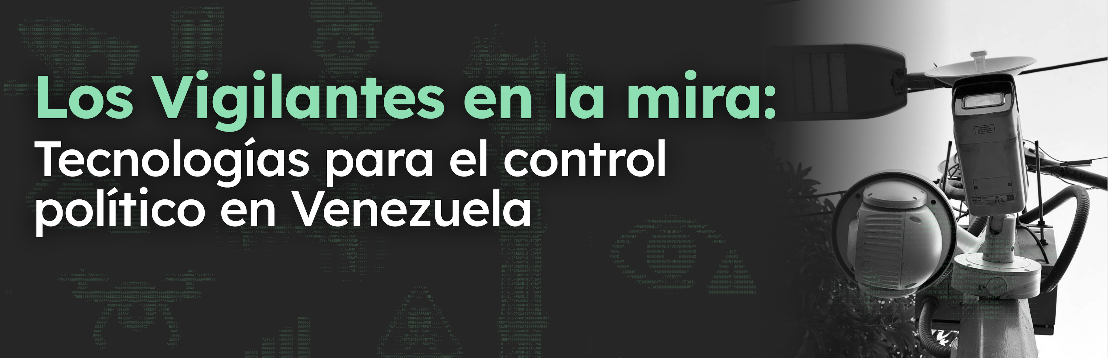 Los vigilantes en la mira: tecnologías para el control político en Venezuela